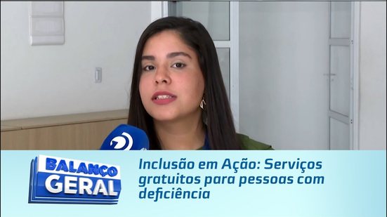 Inclusão em Ação: Serviços gratuitos para pessoas com deficiência