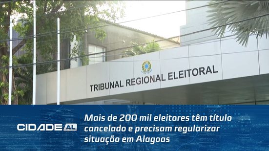 Mais de 200 mil eleitores têm título cancelado e precisam regularizar situação em Alagoas