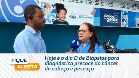 Hoje é o dia D de Biópsias para diagnóstico precoce do câncer de cabeça e pescoço