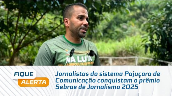 Jornalistas do sistema Pajuçara de Comunicação conquistam o prêmio Sebrae de Jornalismo 2025