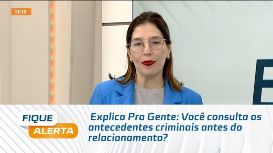 Você consulta os antecedentes criminais antes do relacionamento?