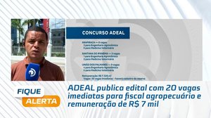 ADEAL publica edital com 20 vagas imediatas para fiscal agropecuário e remuneração de R$ 7 mil