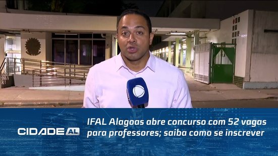 IFAL Alagoas abre concurso com 52 vagas para professores; saiba como se inscrever