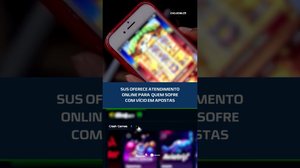 SUS oferece ajuda online para quem sofre com apostas #CidadeAL