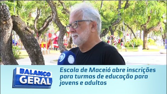 Escola de Maceió abre inscrições para turmas de educação para jovens e adultos