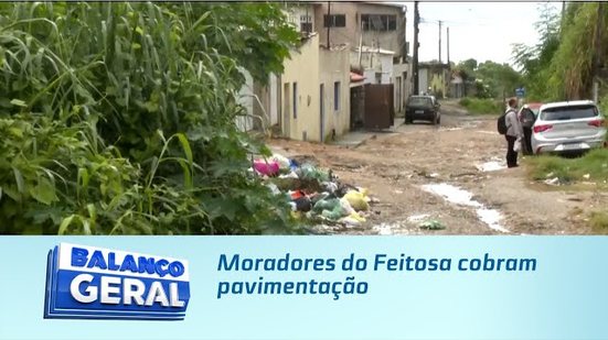 Moradores do Feitosa cobram pavimentação