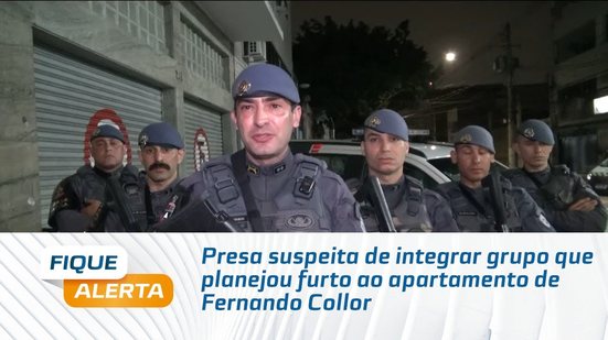 Presa suspeita de integrar grupo que planejou furto ao apartamento de Fernando Collor
