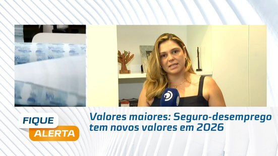 Valores maiores: Seguro-desemprego tem novos valores em 2026