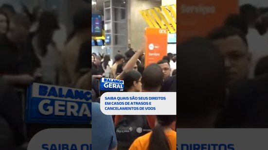 DESTAQUE: Saiba quais são seus direitos em casos de atrasos e cancelamentos de voos  #balançogeralal