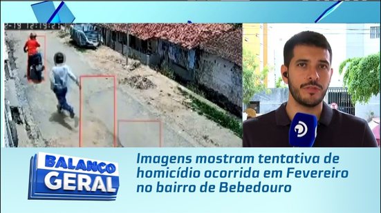 Imagens mostram tentativa de homicídio ocorrida em Fevereiro no bairro de Bebedouro