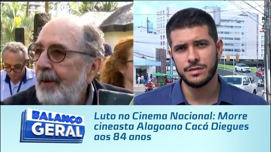Luto no Cinema Nacional: Morre cineasta Alagoano Cacá Diegues aos 84 anos