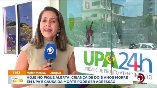 A esclarecer: Criança de dois anos morre em UPA e causa da morte pode ser agressão