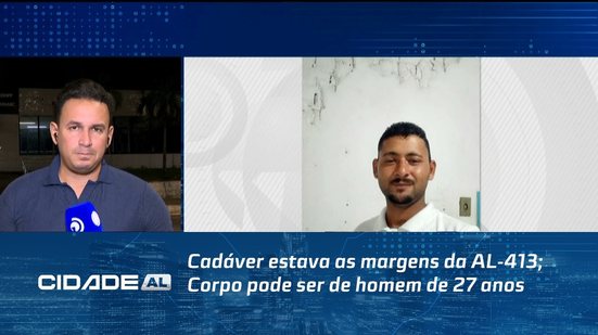 Cadáver estava as margens da AL-413; Corpo pode ser de homem de 27 anos