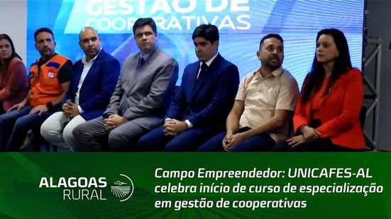 Campo Empreendedor: UNICAFES-AL celebra início de curso de especialização em gestão de cooperativas