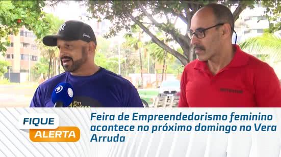 Feira de Empreendedorismo feminino acontece no próximo domingo no Vera Arruda