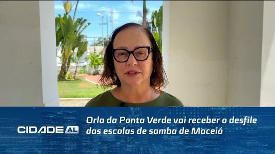 Orla da Ponta Verde vai receber o desfile das escolas de samba de Maceió