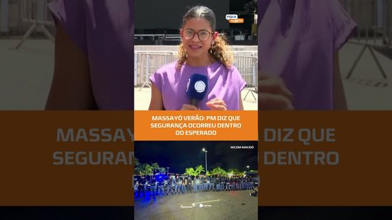 Massayó Verão: PM divulga números e reforça orientações #FiqueAlerta