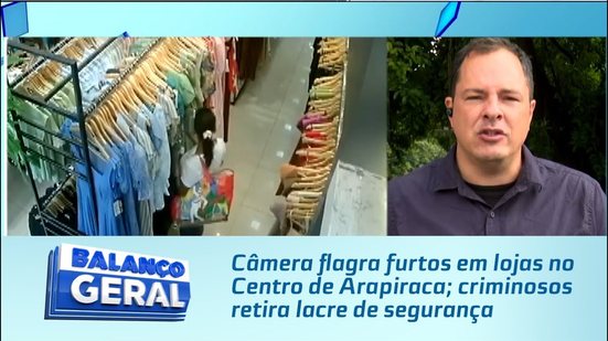 Câmera flagra furtos em lojas no Centro de Arapiraca; criminosos retira lacre de segurança