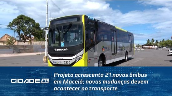 Projeto acrescenta 21 novos ônibus em Maceió; novas mudanças devem acontecer no transporte