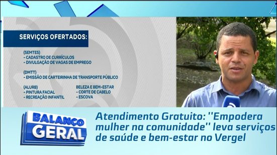 Atendimento Gratuito: ''Empodera mulher na comunidade'' leva serviços de saúde e bem-estar no Vergel