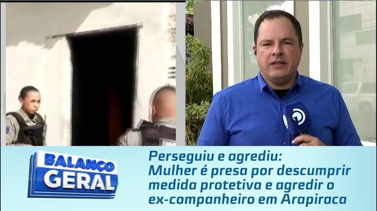 Mulher é presa por descumprir medida protetiva e agredir o ex-companheiro em Arapiraca