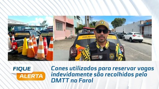 Cones utilizados para reservar vagas indevidamente são recolhidos pelo DMTT no Farol