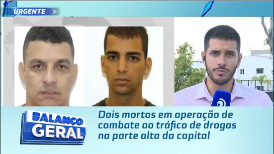 Dois mortos em operação de combate ao tráfico de drogas na parte alta da capital