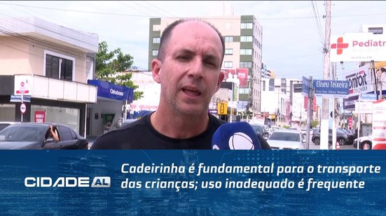 Cadeirinha é fundamental para o transporte das crianças; uso inadequado é frequente