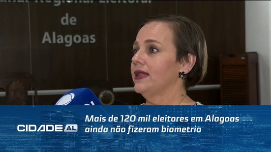 Mais de 120 mil eleitores em Alagoas ainda não fizeram biometria