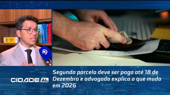 Segunda parcela deve ser paga até 18 de Dezembro e advogado explica o que muda em 2026