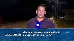 Acabou carnaval: movimentação na BR-349, antiga AL-101