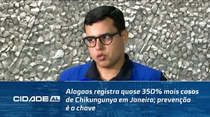 Alagoas registra quase 350% mais casos de Chikungunya em Janeiro; prevenção é a chave