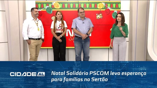 Natal Solidário PSCOM leva esperança para famílias no Sertão