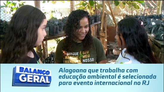 Alagoana que trabalha com educação ambiental é selecionada para evento internacional no RJ