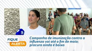 Campanha de imunização contra a influenza vai até o fim de maio; procura ainda é baixa
