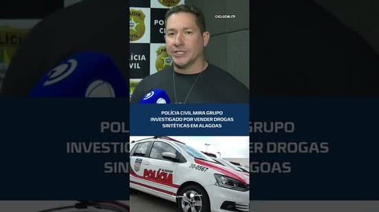 #CidadeAL | 💥 Polícia Civil avança contra esquema de distribuição de drogas sintéticas