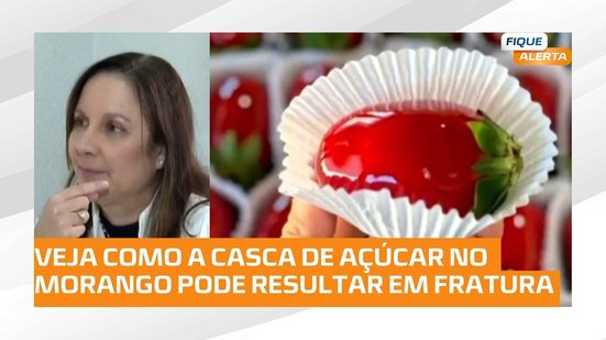 MORANGO DO AMOR: dentista orienta sobre cuidados necessários para evitar danificar os dentes