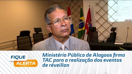 Ministério Público de Alagoas firma TAC para a realização dos eventos de réveillon