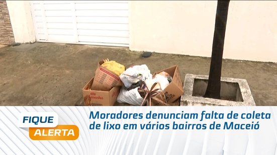 Moradores denunciam falta de coleta de lixo em vários bairros de Maceió