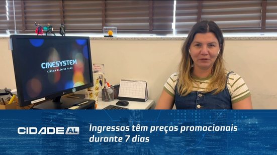 Ingressos têm preços promocionais durante 7 dias