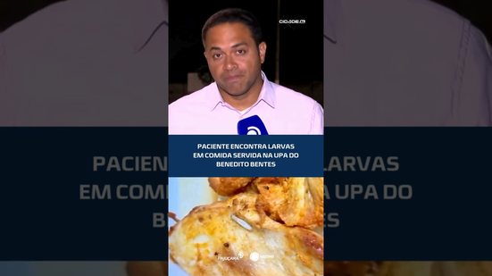 Denúncia na UPA do Benedito Bentes chama atenção para alimentação #CidadeAL