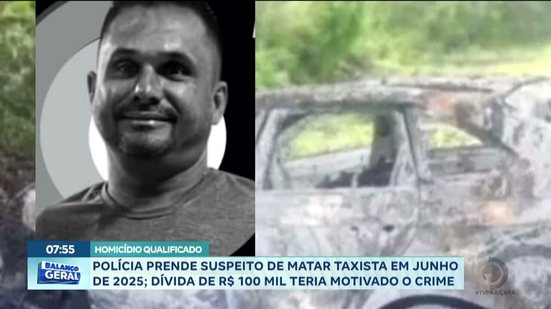 Polícia prende suspeito de matar taxista em Junho de 2025; dívida de 100 mil teria motivado o crime