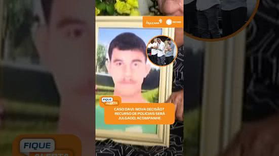 🚨 Após condenação, policiais do Caso Davi têm recurso julgado nesta quarta | #FiqueAlerta