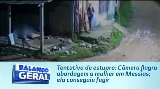 Tentativa de estupro: Câmera flagra abordagem a mulher em Messias; ela conseguiu fugir