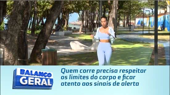 Quem corre precisa respeitar os limites do corpo e ficar atento aos sinais de alerta