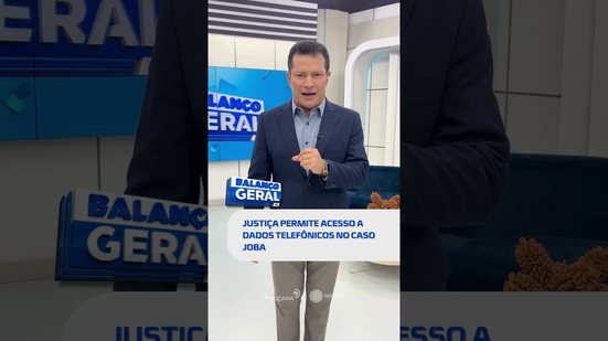 🗞️ DESTAQUES DO DIA: investigação do Caso Joba avança com decisão judicial #BalançoGeralAL