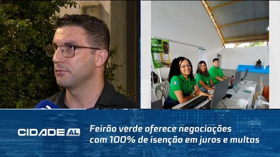Feirão verde oferece negociações com 100% de isenção em juros e multas