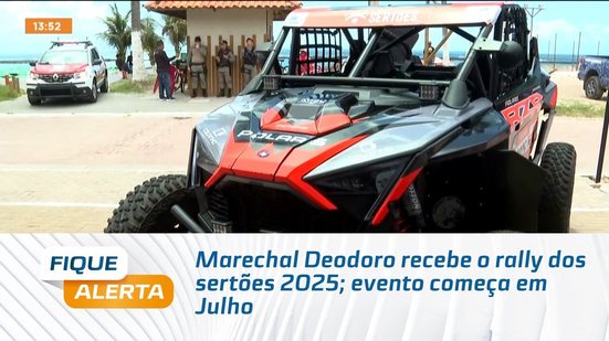 Marechal Deodoro recebe o rally dos sertões 2025; evento começa em Julho