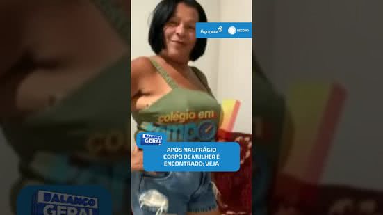 Fim trágico: corpo de mulher que caiu de embarcação é encontrado no Rio São Francisco#BalançoGeralAL