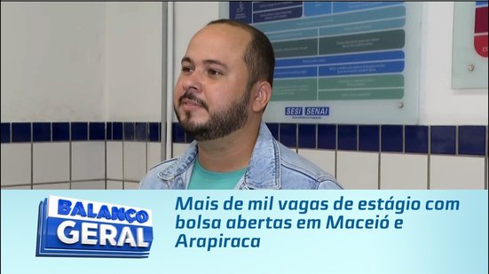 Mais de mil vagas de estágio com bolsa abertas em Maceió e Arapiraca